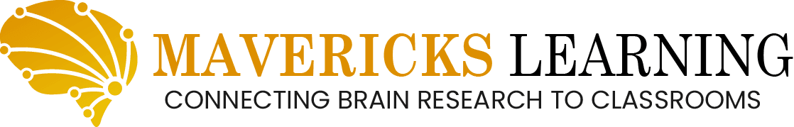 Mavericks Learning — Connecting brain research to classrooms